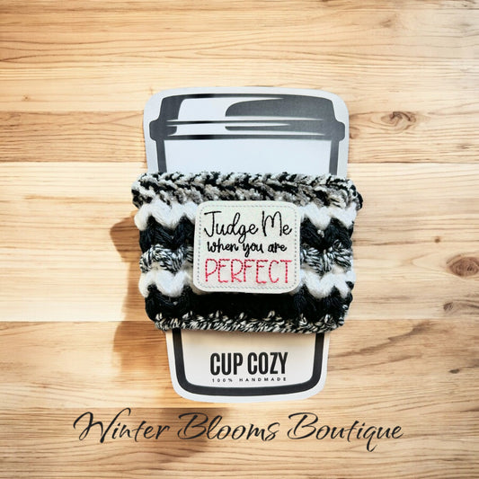 Judge Me When You Are Perfect Drink Cozy Sleeve